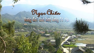 (VTC14)_Ngọc Chiến – vùng đất của bản làng Pơ Mu