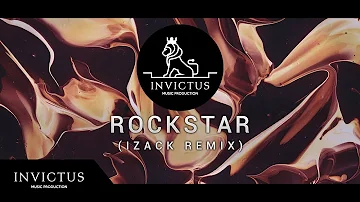 POST MALONE - ROCKSTAR FT. 21 SAVAGE (IZACK REMIX)