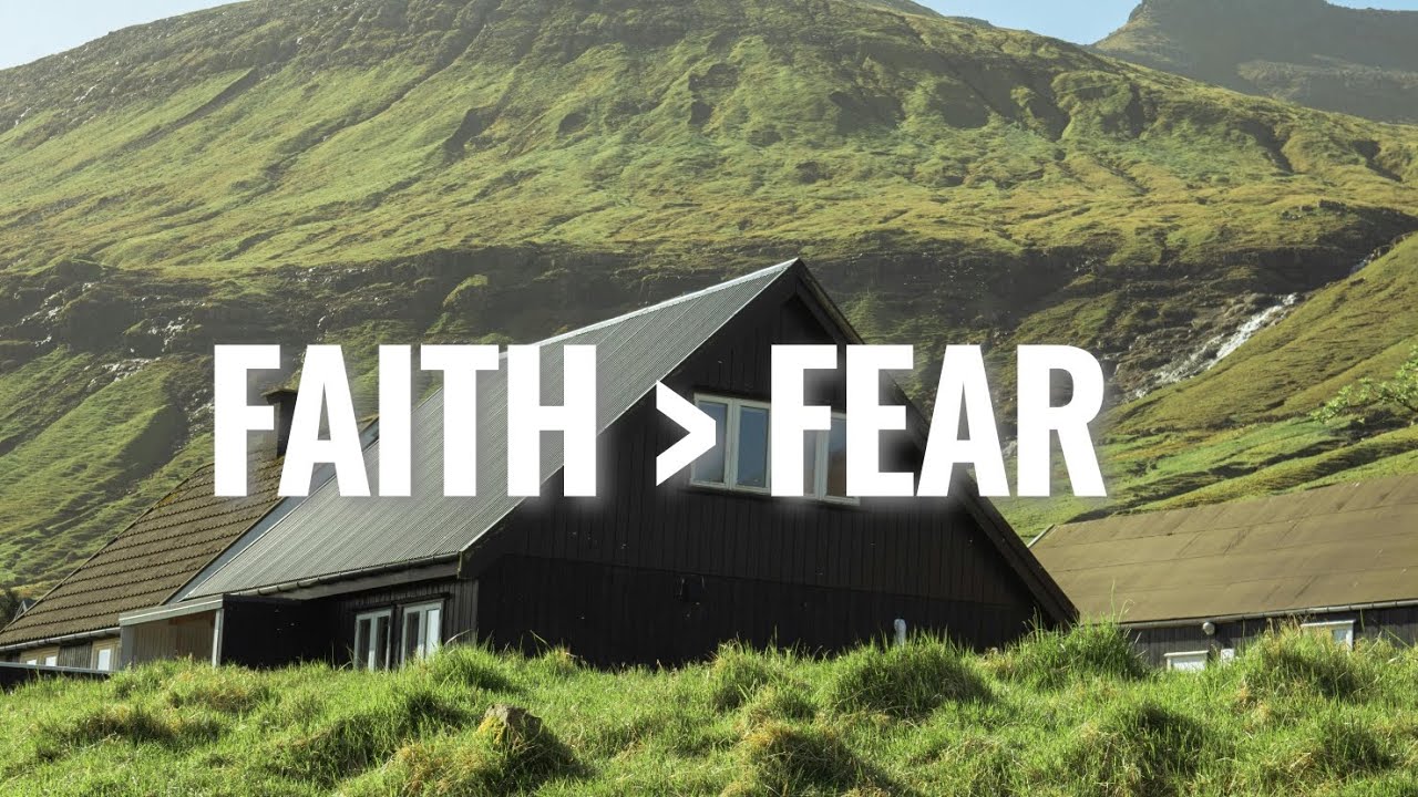 How to Overcome Fear as a Christian– Faith in God