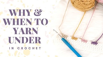 CROCHET | When to yarn UNDER in crochet | Tapestry Intarsia Crochet | Crochet Tips & Help