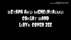 Betapa aku mencintaimu - coklat band lirik  - Durasi: 4:15. 