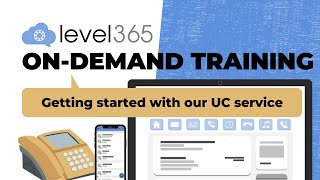 Getting Started with Level365 UC Service screenshot 1