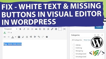 How to Fix White Text and Missing Buttons in WordPress Visual Editor | 3 Methods