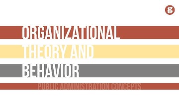 Organizational Theory and Behavior in Perspective