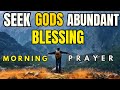 Always ask god for his blessing  powerful morning prayer