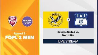 FQPL 2 Men Round 9 - Bayside United vs. North Star