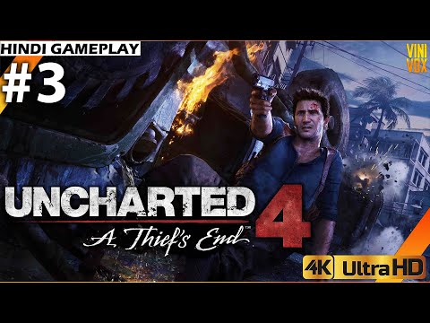 UNCHARTED 4  A Thief's End - Hindi Gameplay - Part 3 ( 4K 60ᶠᵖˢ Ultra settings RTX ON )