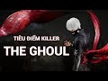 Tiêu Điểm KILLER : THE GHOUL - Tử thần Đen
