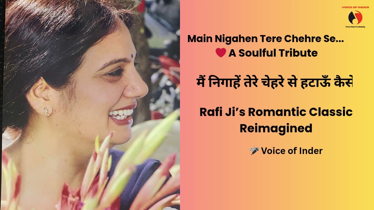 Main Nigahen Tere Chehre Se...❤️ Soulful Tribute to Mohammad Rafi I Voice of Inder I Hindi Film song