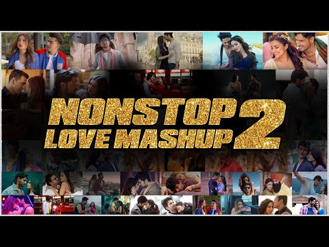 Nonstop Love Mashup 2 | Sunix Thakor | Romantic Mashup | Best of Bollywood Mashup