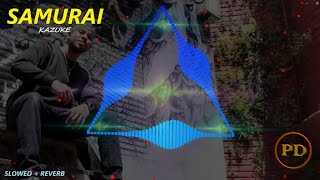Samurai-Kazuke #Slowed And #Reverb
