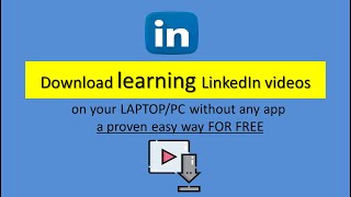 How to download a video from #LinkedIn learning to your PC \/Laptop  || A proven free method!