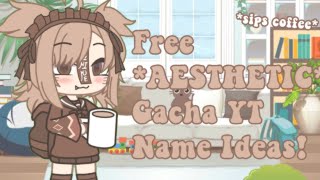 [] Free *Aesthetic* Gacha YT Channel Name Ideas! ☕🍂 [] *2022* 🙀 [] screenshot 4