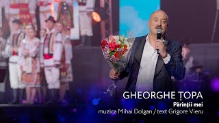 Gheorghe Topa - PARINTII MEI [Concert Aniversar 60 Ani✨Dulce și Amar✨]