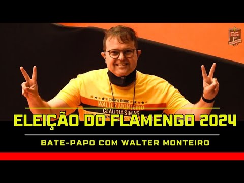 #23 ELEIÇÃO DO FLAMENGO 2024: BATE-PAPO COM WALTER MONTEIRO