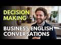 Decision-Making Conversations in English: How Top Teams Align Fast Under Unclear Conditions [BEL197]