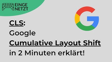 Google CLS | Cumulative Layout Shift in 2,5 Minuten erklärt