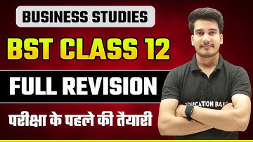 Business Studies Class 12 Complete Revision || Class 12th Business Studies Full Syllabus One Shot
