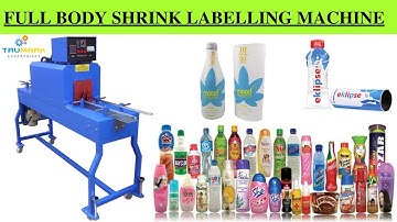 Full Body Shrink Labelling Machine For Pet Bottles | Online Shrink Tunnel