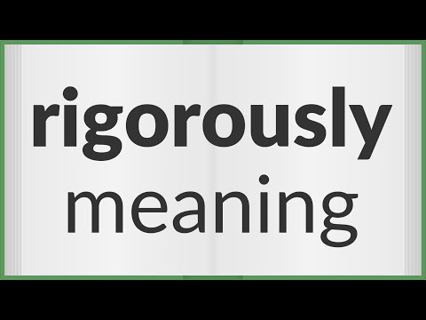 Rigorously | meaning