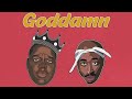 2Pac Goddamn Ft Notorious Big Tyga Remix 2Pac Goddamn Ft Notorious Big Tyga Remix