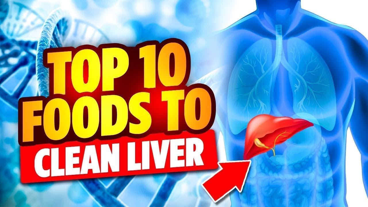 TOP 10 BEST Foods to Clean Out Your Liver! - YouTube