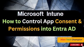 MS291- How to Grant tenant-wide admin consent to an application