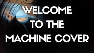 Video thumbnail of "Welcome To The Machine Instrumental Cover V1 (Pink Floyd) - Burhan Erdemir"