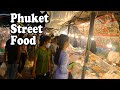 PHUKET STREET FOOD TOUR 2020 - THAI STREET FOOD IN THAILAND