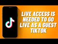 Fix: Live Access Is Needed to Go Live as a Guest Tiktok (2023)