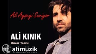 Ali Kınık - Ali Ayşeyi Seviyor Duvar Yazısı Orjinal Versiyon Official Audio 