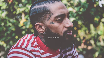 Nipsey Hussle - "On Soul" ft. Meek Mill, Ace Hood (Audio)