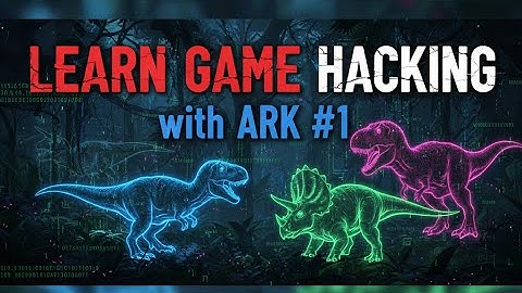 Learn Game Hacking with ARK #1