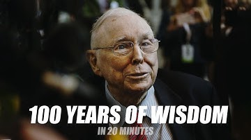 100 Years of Wisdom Summed up in 20 Minutes | Charlie Munger