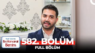 En Hamarat Benim 582. Bölüm