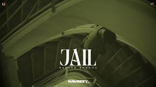 Jail : Navaan Sandhu (Official Audio) Naveezy | New Latest Punjabi Songs 2023