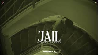 Jail : Navaan Sandhu Naveezy | New Latest Punjabi Songs 2023