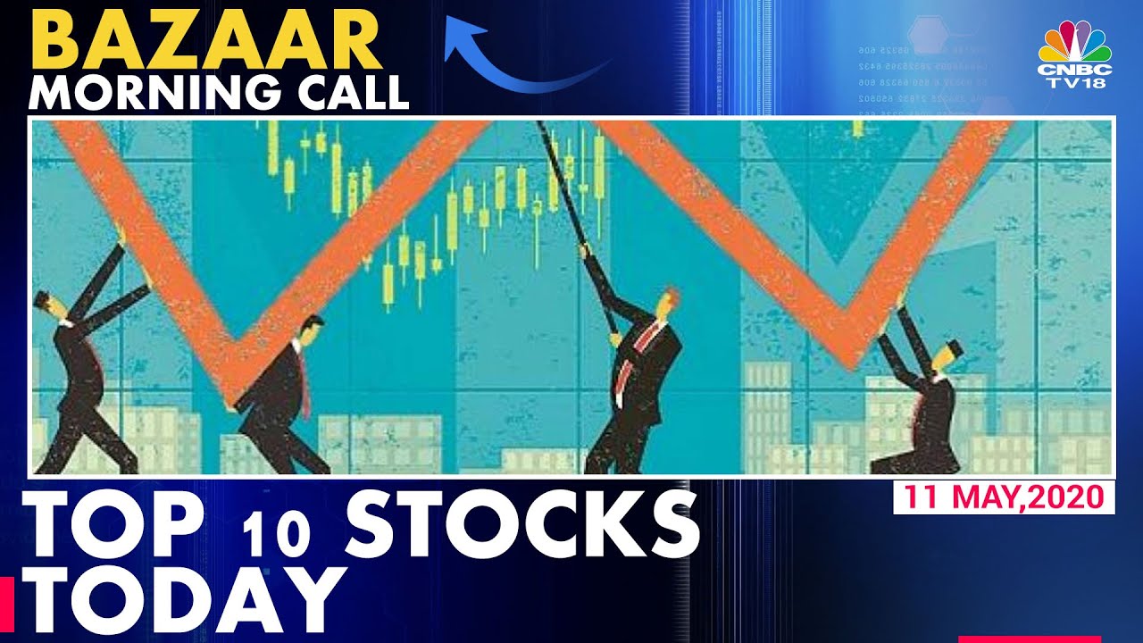 Top 10 Stocks To Watch Out For Today Bazaar Morning Call YouTube