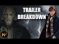 Crimes of Grindelwald Trailer Breakdown (+Easter Eggs/Thoughts on the Film)