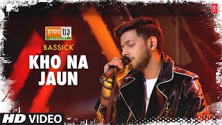 Kho Na Jaun: Bassick, Anurag Saikia | Mtv Hustle Season 3 Represent | Hustle 3.0