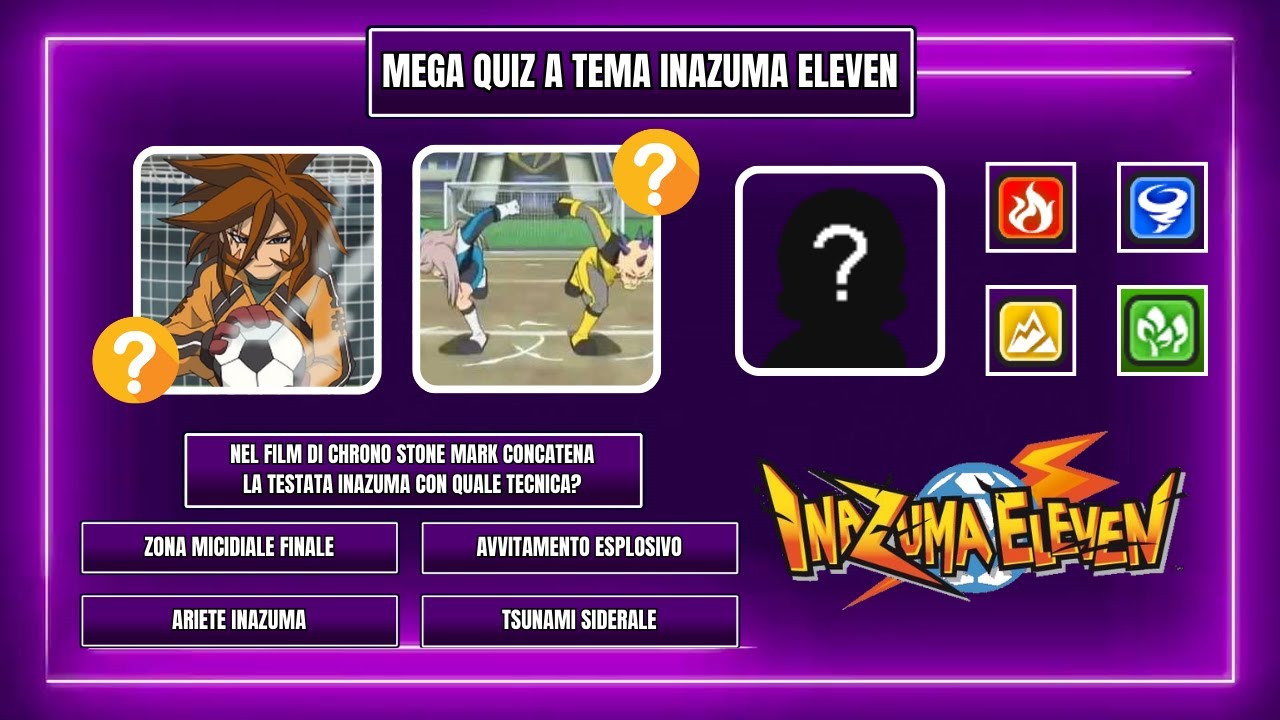 IL MEGA QUIZ DI INAZUMA ELEVEN - INDOVINA PERSONAGGI - TECNICHE - EPISODI E DOMANDE!