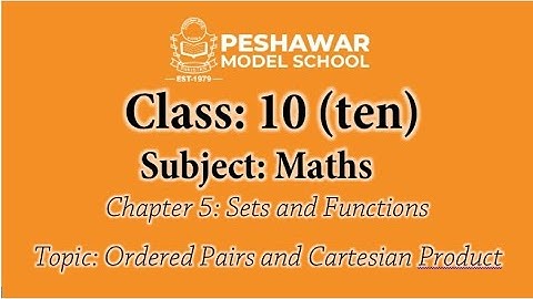 Maths | Class 10 | Chapter 5 | Ordered Pairs and Cartesian Product