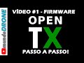 TUDO SOBRE OpenTX em 2020 - Vídeo #1 FIRMWARE