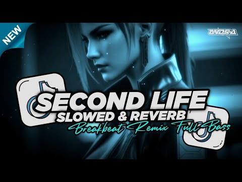 DJ SECOND LIFE BREAKBEAT FULL BASS ( SLOWED \u0026 REVERB ) || SOUND VIRAL TIKTOK TERBARU