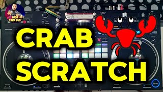 🦀DJ LEARN HOW TO DO THE EASY CRAB SCRATCH WITH VARIATIONS🦀🦀