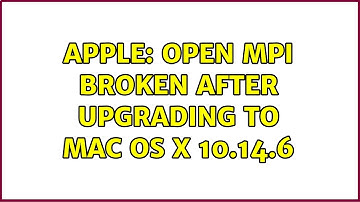Apple: Open MPI broken after upgrading to Mac OS X 10.14.6 (2 Solutions!!)