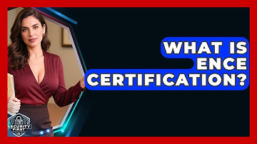 What Is EnCE Certification? - SecurityFirstCorp.com