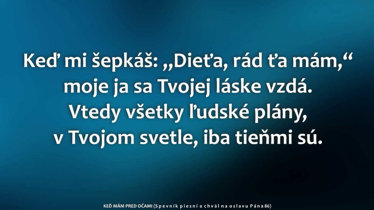 86 & 285 Keď mám pred očami & Pane, vždy keď Tvoju svätosť zriem