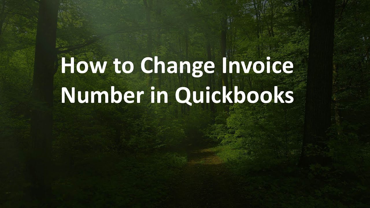 How to Change Invoice Number in Quickbooks - YouTube