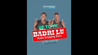 Up Town Muzik - Badrilu